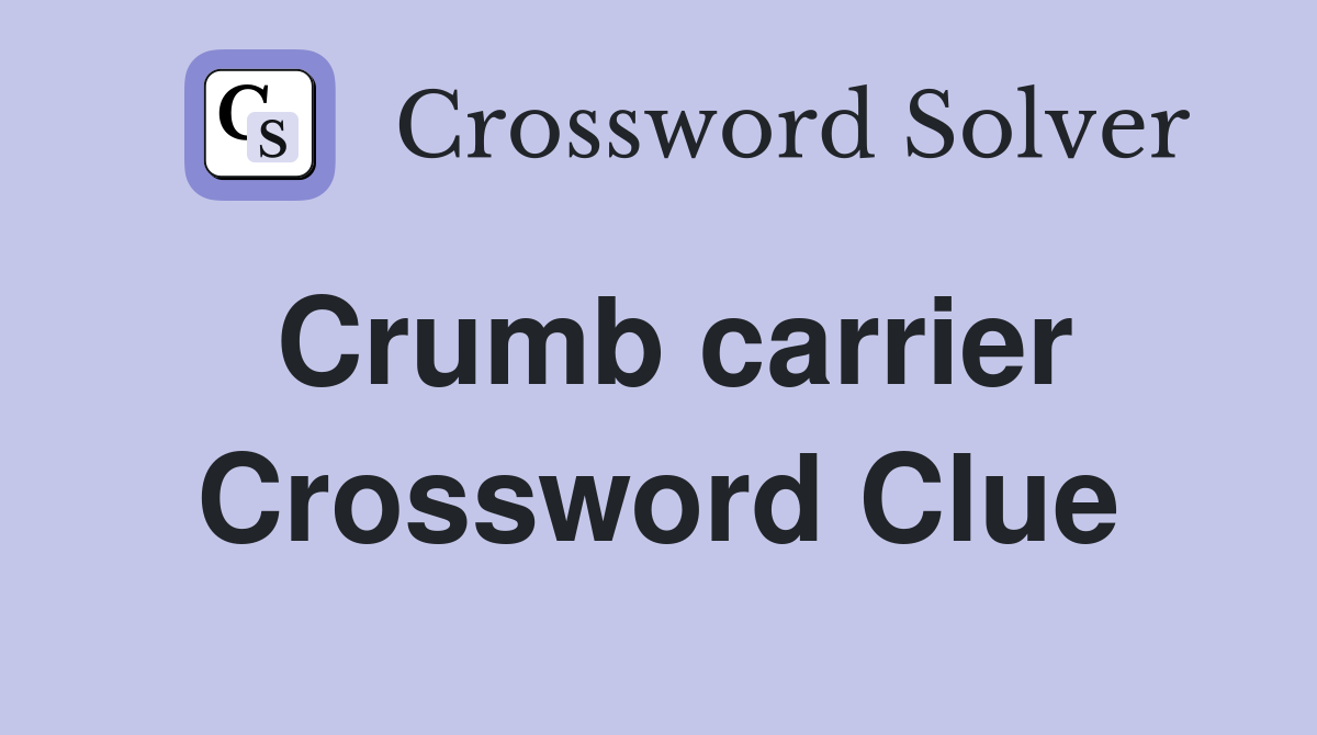 Crumb Carrier NYT