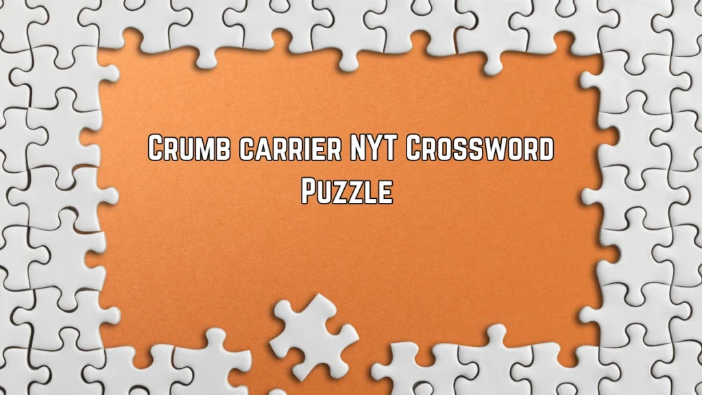 Crumb Carrier NYT