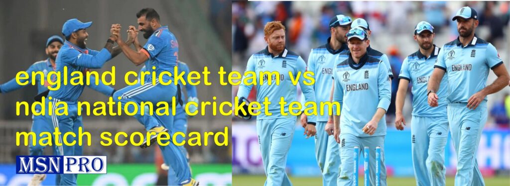 england cricket team vs india national cricket team match scorecard